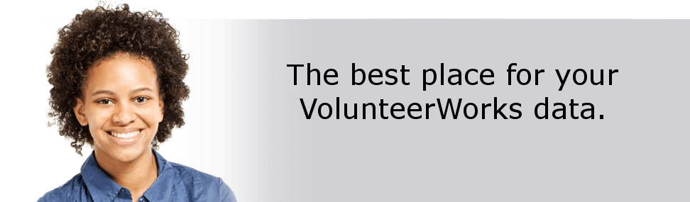 The best place for your VolunteerWorks data