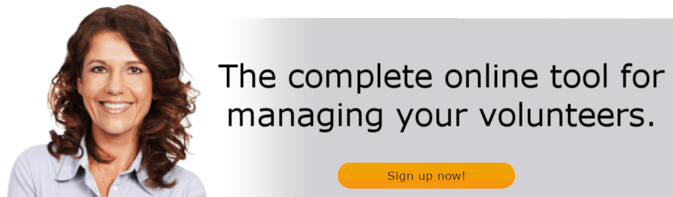 The complete online tool for managing your volunteers. Sign up now!
