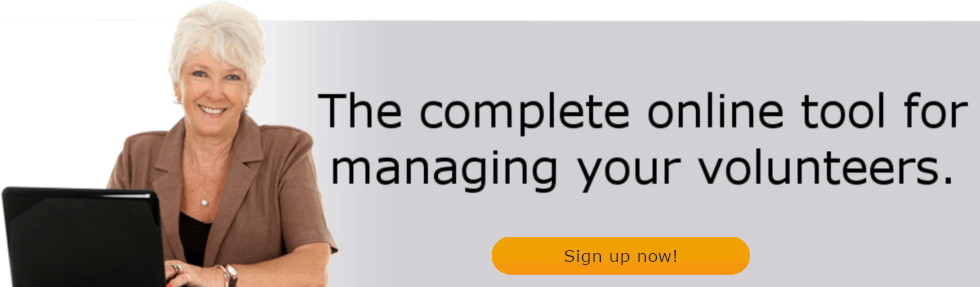 The complete online tool for managing your volunteers. Sign up now!