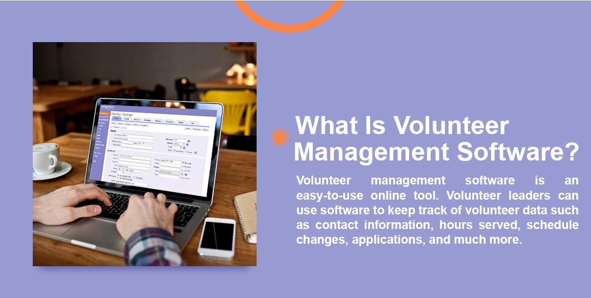 What is volunteer management software? Volunteer management software is an easy-to-use online tool. Volunteer leaders can use software to keep track of volunteer data such as contact information, hours served, schedule changes, applications, and much more.