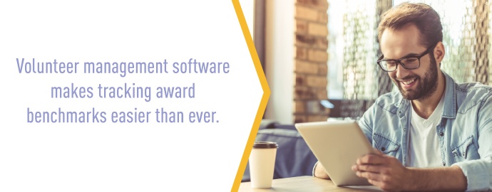 Volunteer management software makes tracking award benchmarks easier than ever.