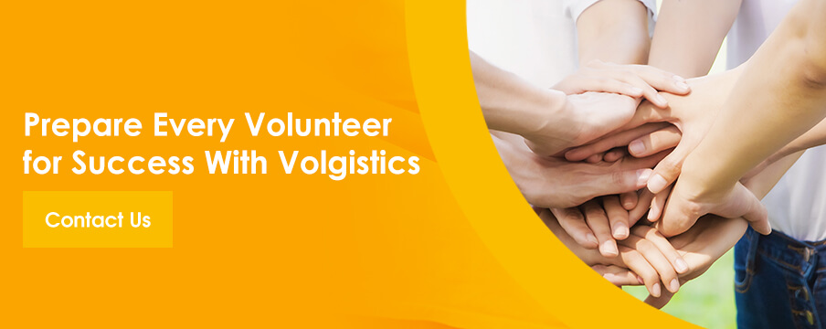 Prepare every volunteer for success with Volgistics