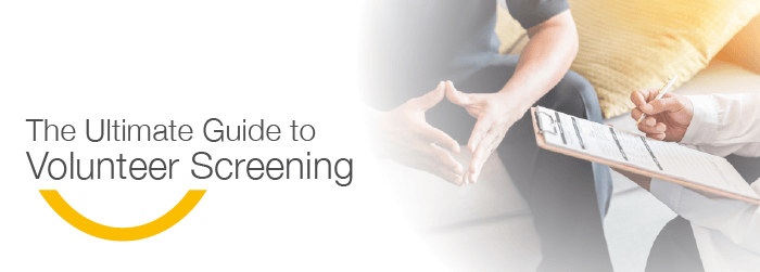 The Ultimate Guide to Volunteer Screening