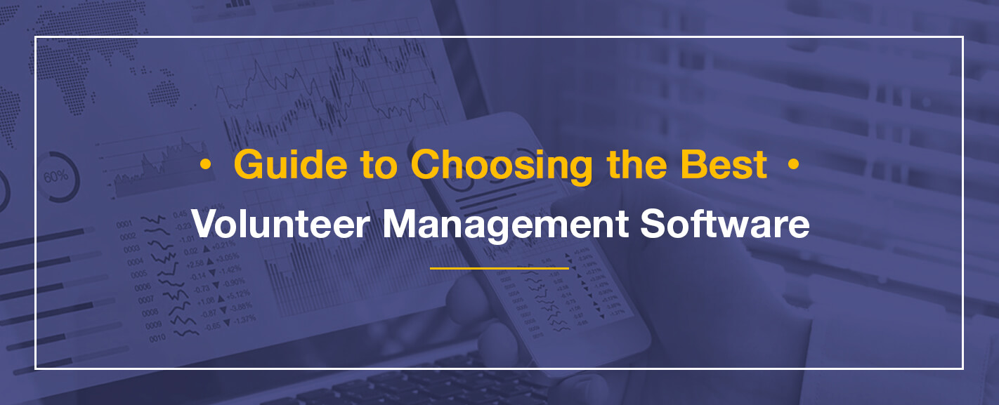 Guide to Choosing the Best Volunteer Management Software