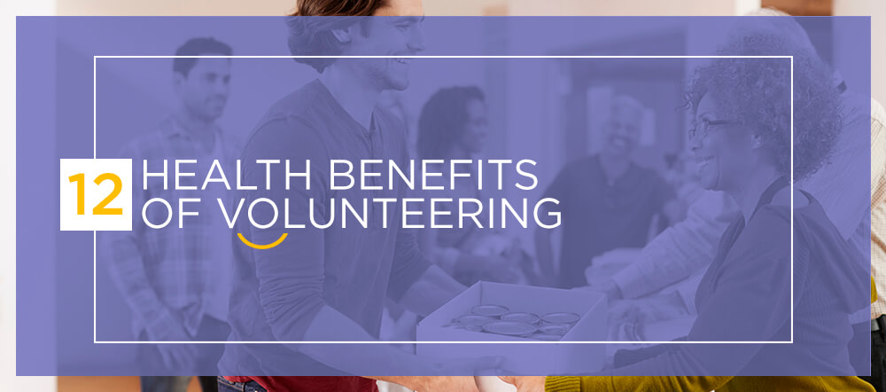 12 Health Benefits of Volunteering