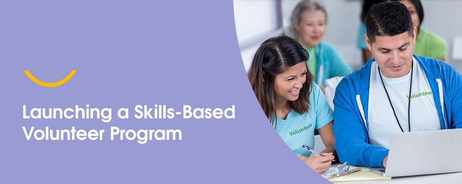 Launching a Skills-Based Volunteer Program