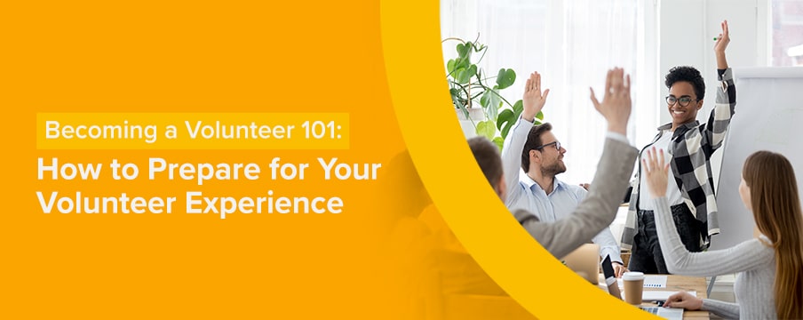 How to Prepare for Your Volunteer Experience