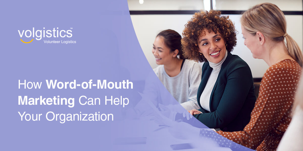 How Word-of-Mouth Marketing Can Help Your Organization