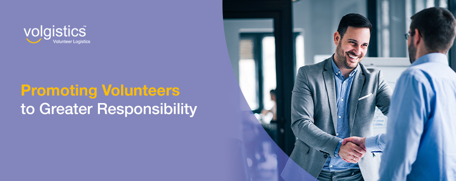 Promoting Volunteers to Greater Responsibility
