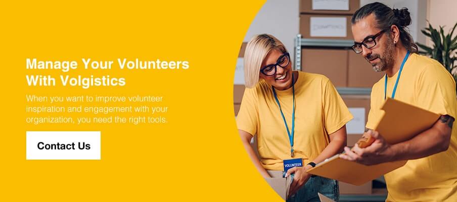 Manage your volunteers with Volgistics. When you want to improve volunteer inspiration and engagement with your organization, you need the right tools. Contact us
