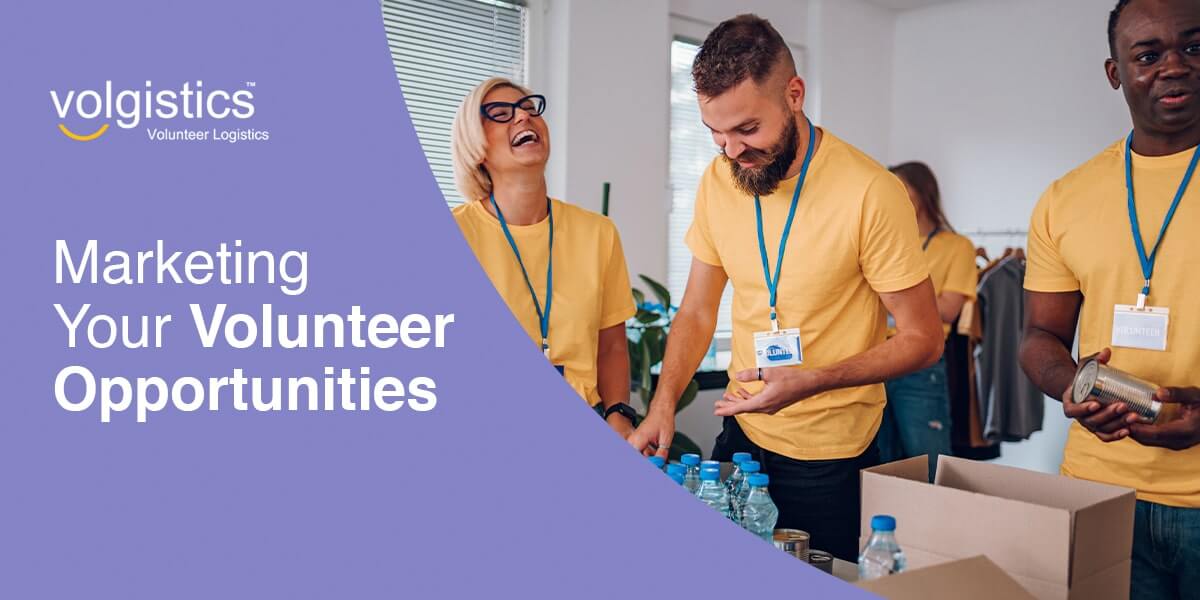 Marketing Your Volunteer Opportunities