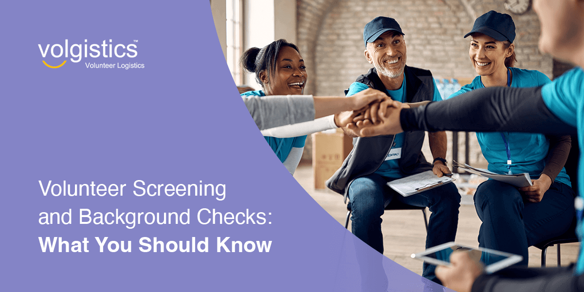 Volunteer Screening and Background Checks: What You Should Know