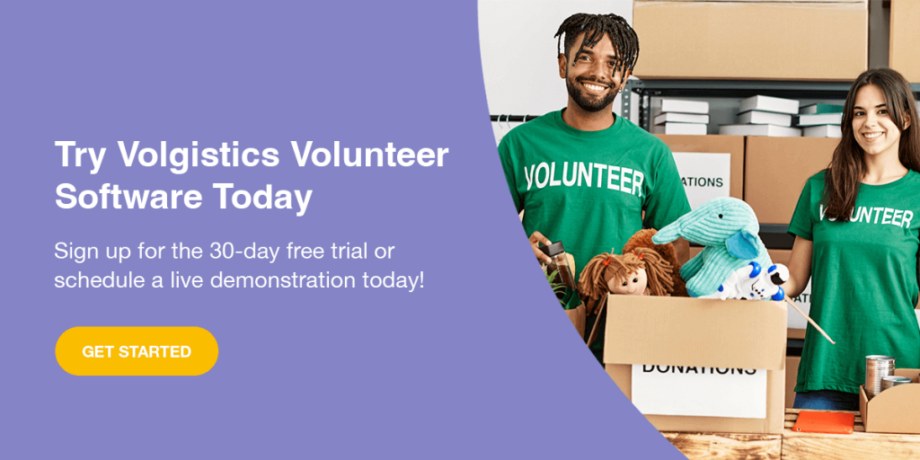 Try Volgistics volunteer software today. Sign up for the 30-day free trial or schedule a live demonstration today! Get Started