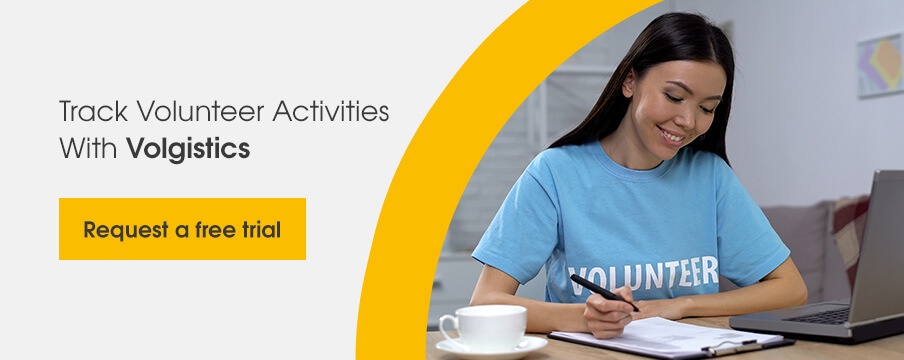 Track volunteer activities with Volgistics. Request a free trial